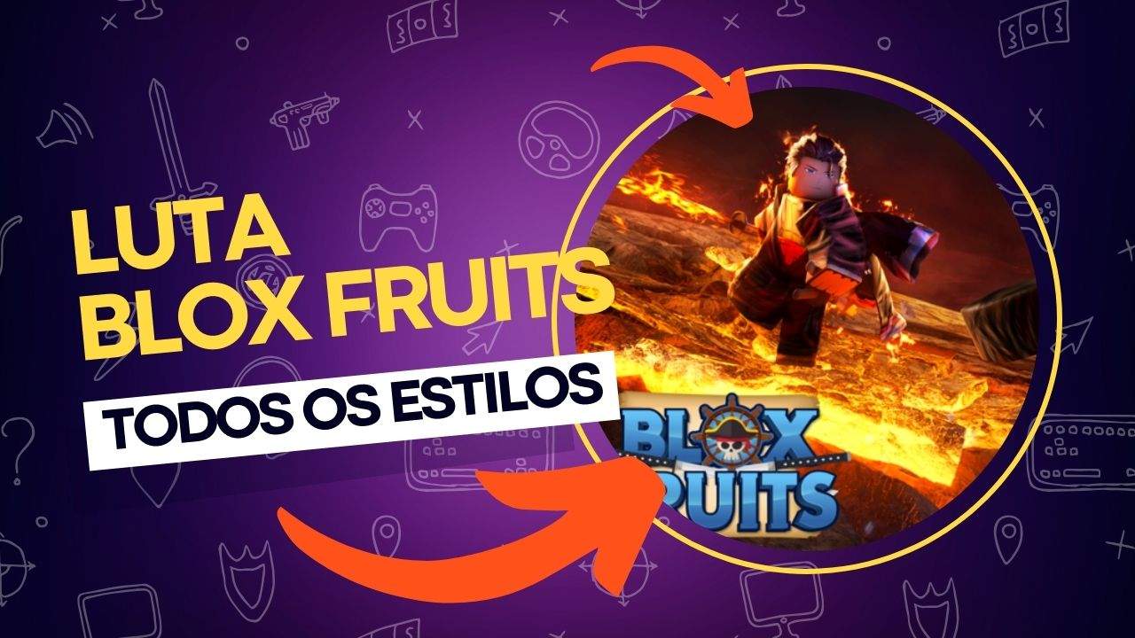 Estilos De Luta Blox Fruits Aprenda Todas As T Cnicas