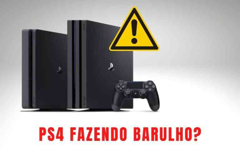 PS4 fazendo muito barulho