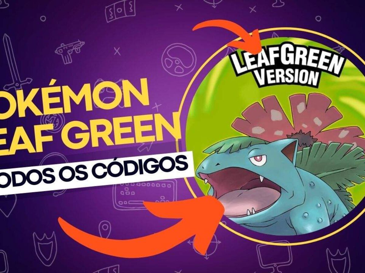 Cheats e Códigos Pokémon Leaf Green: lista completa