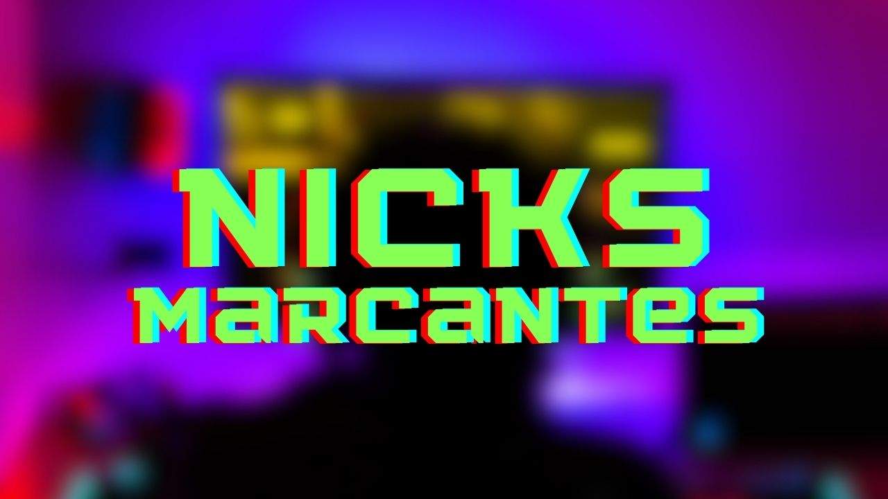 Nicks Marcantes_ 4561 ideias para diferentes games e categorias