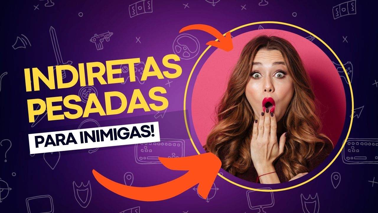Indiretas pesadas para inimigas: 160 para postar no status!