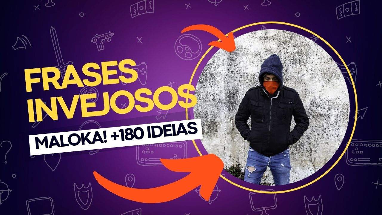As 180 melhores frases para invejosos maloka ð­ð°