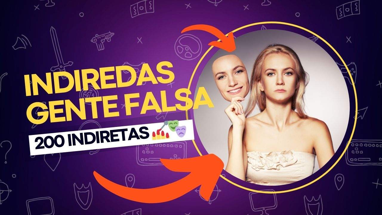 As 200 melhores indiretas pesadas para gente falsa! 💅🎭