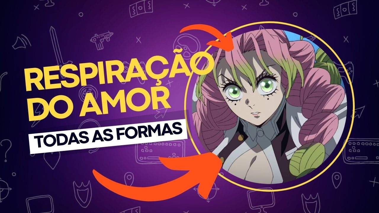 Respiração do Amor: todas as 6 formas em Demon Slayer Respiração do Amor: todas as 6 formas em Demon Slayer