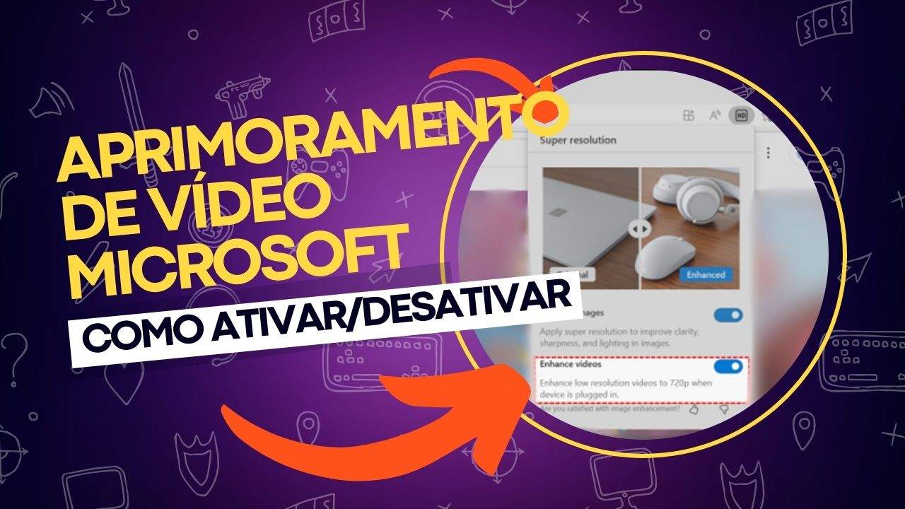 Como ativar_desativar o aprimoramento de vídeo da Microsoft