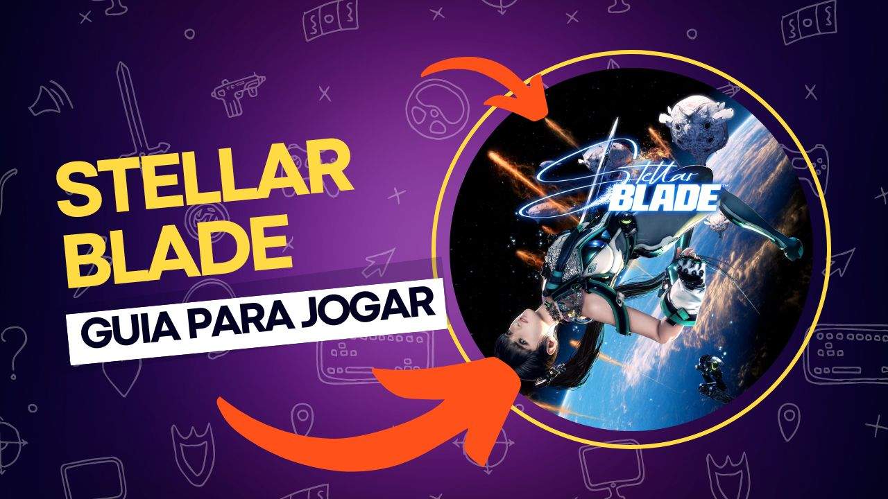 Como jogar Stellar Blade Veja dicas essenciais!