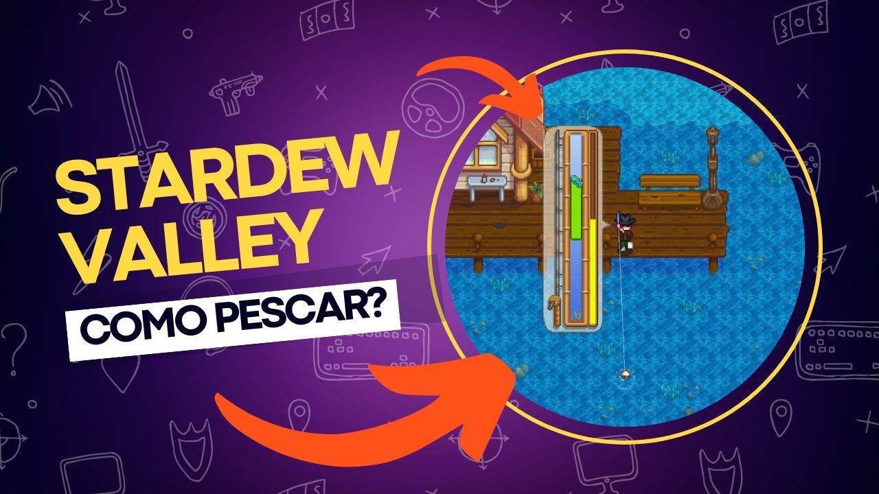 Como pescar no Stardew Valley Guia completo de pesca!