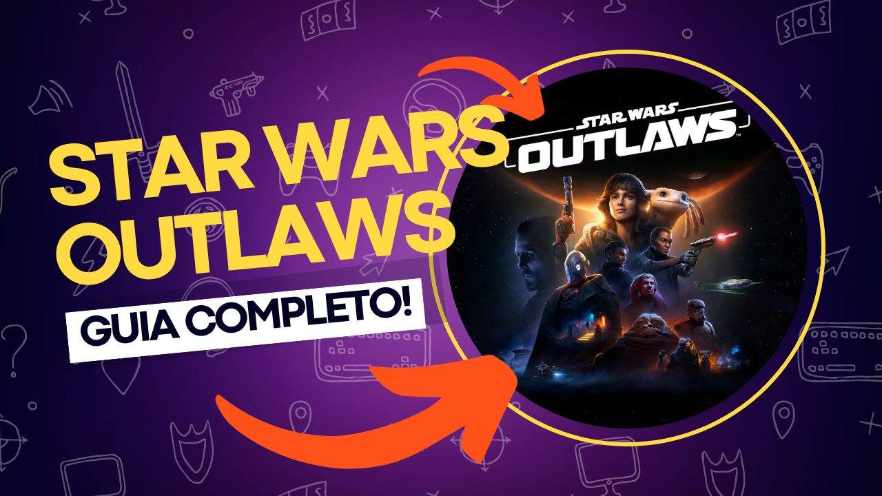 Star Wars Outlaws o guia completo para começar a jogar!