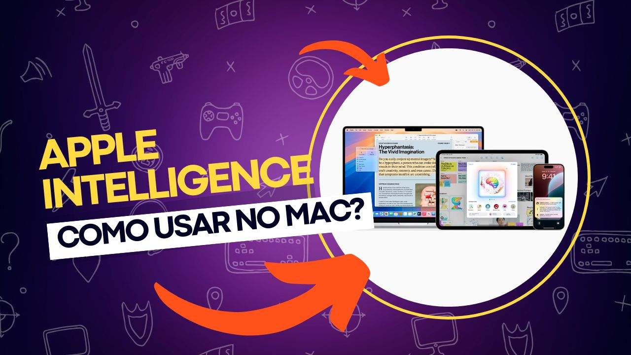 Como usar o Apple Intelligence no Mac? Ative passo a passo!